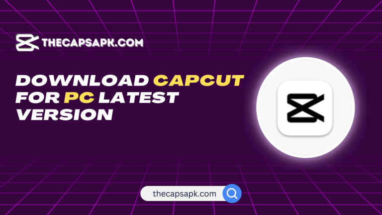 Capcut for pc Download Latest Version