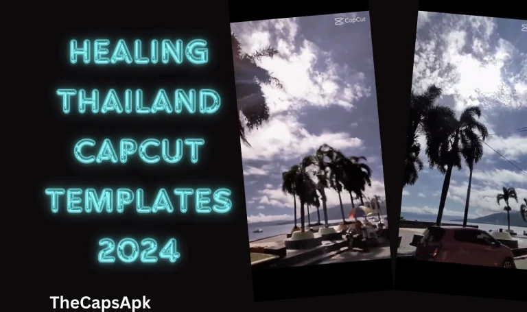 Healing Thailand Capcut templates Link 2024
